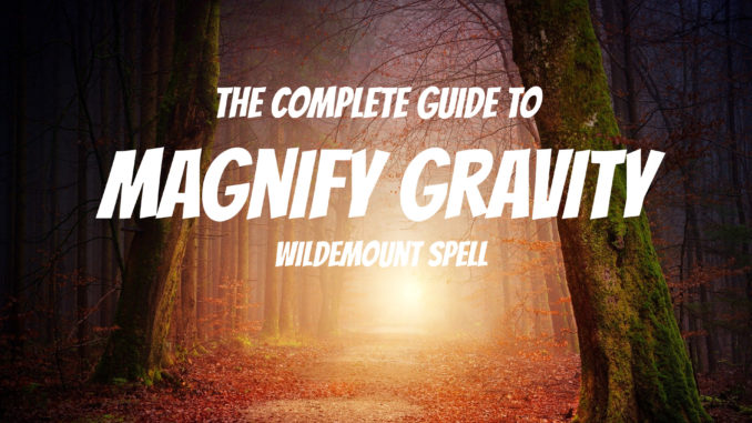 magnify gravity 5e
